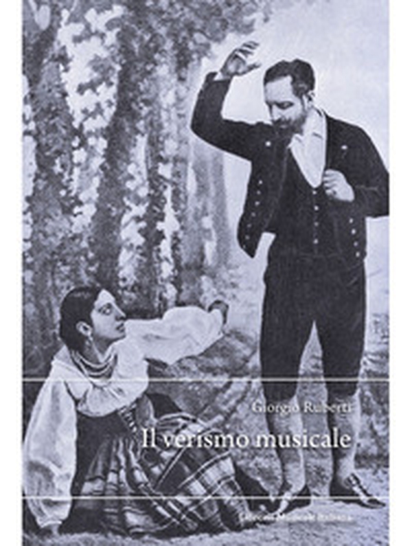 Il verismo musicale - Librerie.coop Il verismo musicale - Librerie.coop