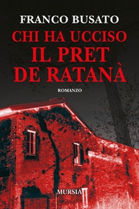 Chi ha ucciso il Pret de Ratanà - Librerie.coop