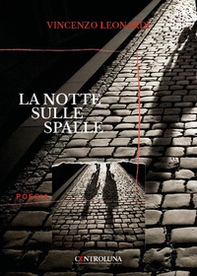 La notte sulle spalle - Librerie.coop La notte sulle spalle - Librerie.coop