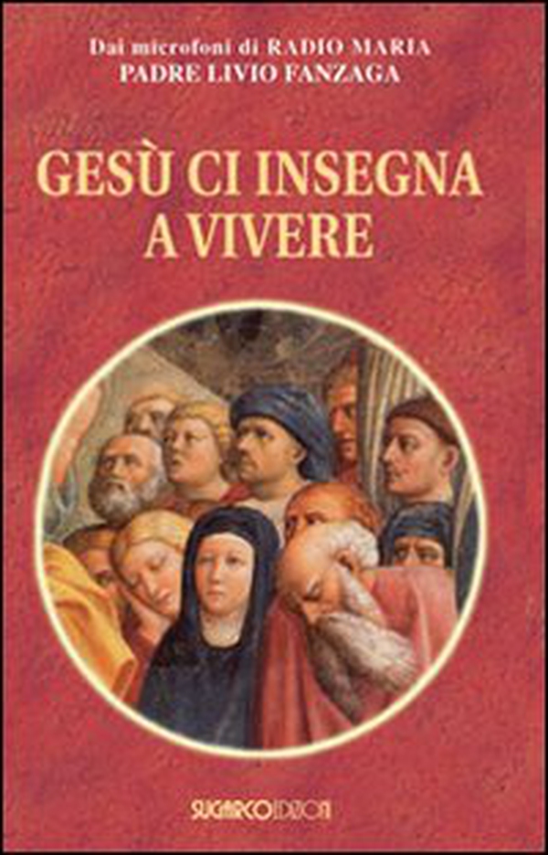 Gesù ci insegna a vivere - Librerie.coop Gesù ci insegna a vivere - Librerie.coop