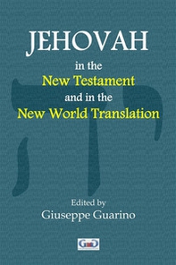 Jehovah in the New Testament and in the new world translation - Librerie.coop