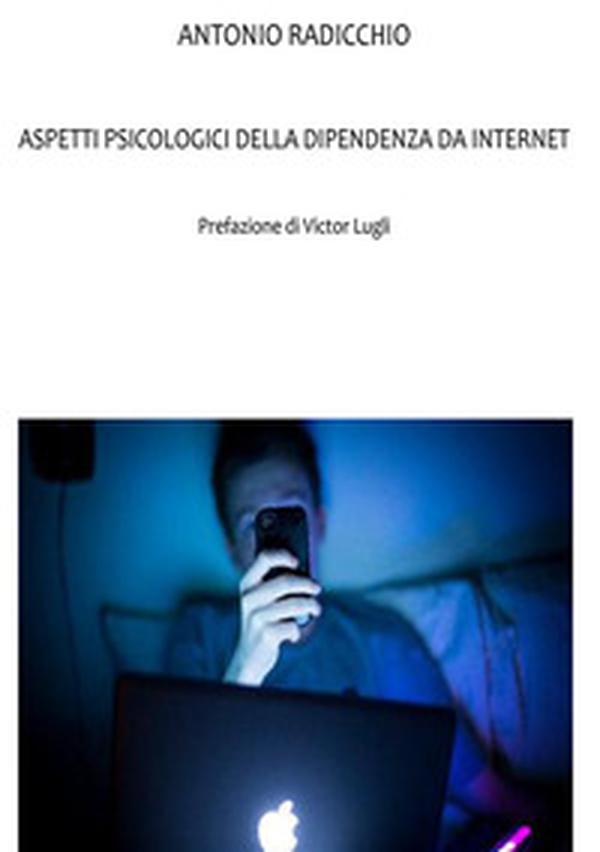 Aspetti psicologici della dipendenza da internet - Librerie.coop Aspetti psicologici della dipendenza da internet - Librerie.coop