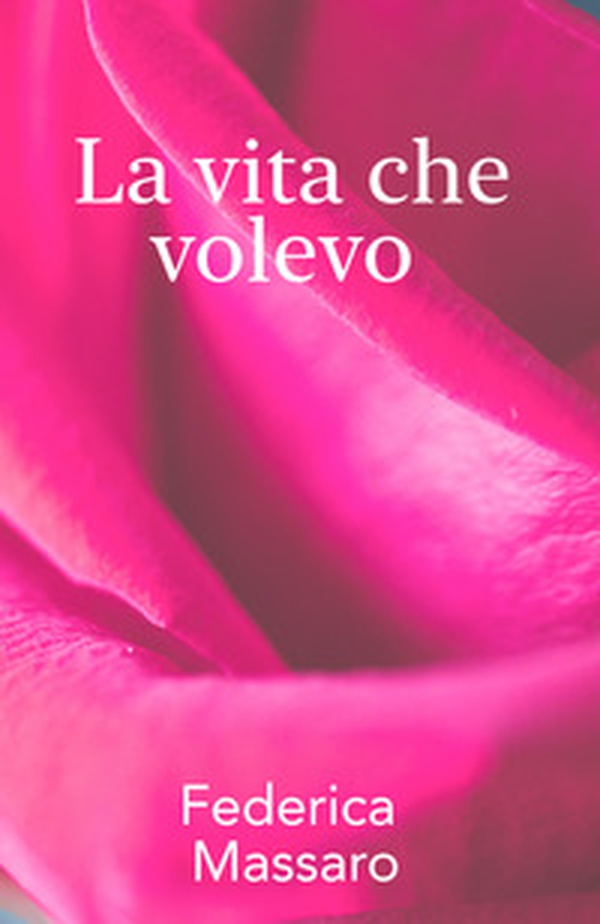 La vita che volevo - Librerie.coop La vita che volevo - Librerie.coop