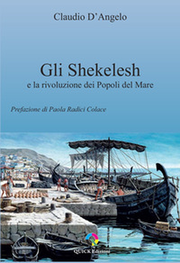 Gli Shekelesh e la rivoluzione dei popoli del mare - Librerie.coop Gli Shekelesh e la rivoluzione dei popoli del mare - Librerie.coop