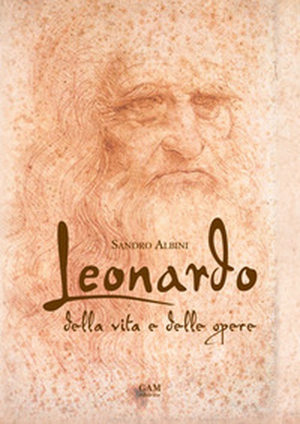 Leonardo. Della vita e delle opere - Librerie.coop Leonardo. Della vita e delle opere - Librerie.coop