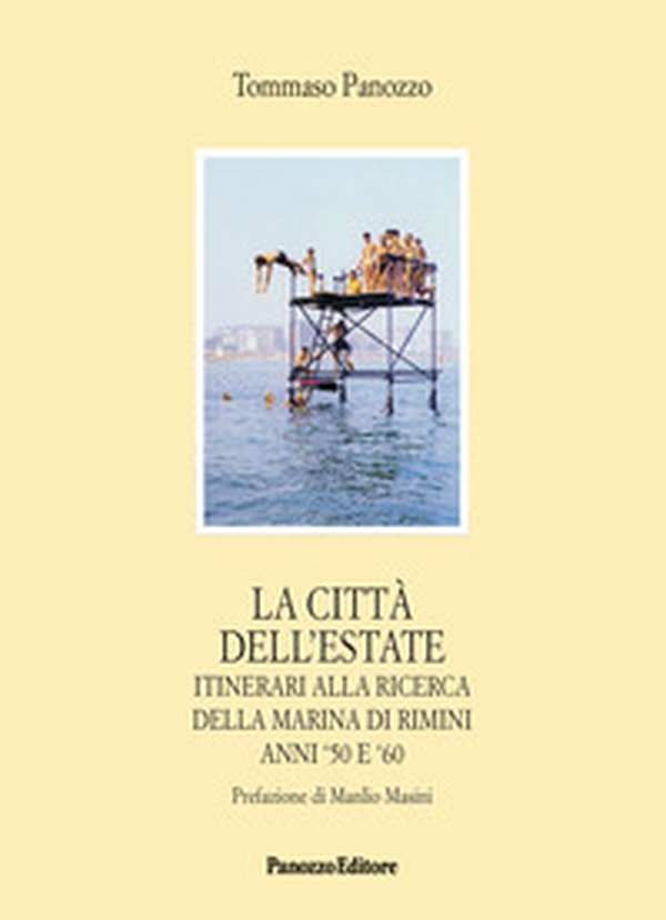 La città dell'estate. Itinerari alla ricerca della Marina di Rimini anni '50 e '60 - Librerie.coop