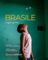 Brasile. Fragili equilibri - Librerie.coop Brasile. Fragili equilibri - Librerie.coop