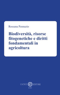 Biodiversità, risorse fitogenetiche e diritti fondamentali in agricoltura - Librerie.coop