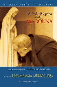 Padre Pio parla della Madonna - Librerie.coop