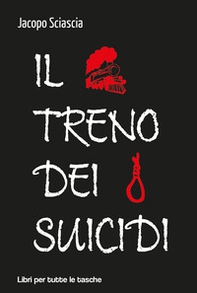 Il treno dei suicidi - Librerie.coop Il treno dei suicidi - Librerie.coop