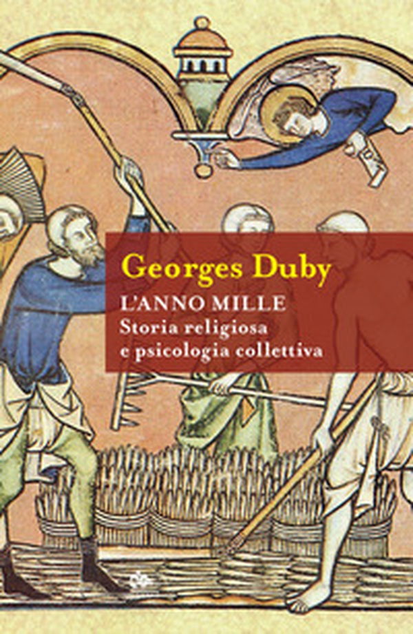 L'anno Mille. Storia religiosa e psicologia collettiva - Librerie.coop L'anno Mille. Storia religiosa e psicologia collettiva - Librerie.coop