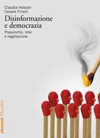 Disinformazione e democrazia. Populismo, rete e regolazione - Librerie.coop