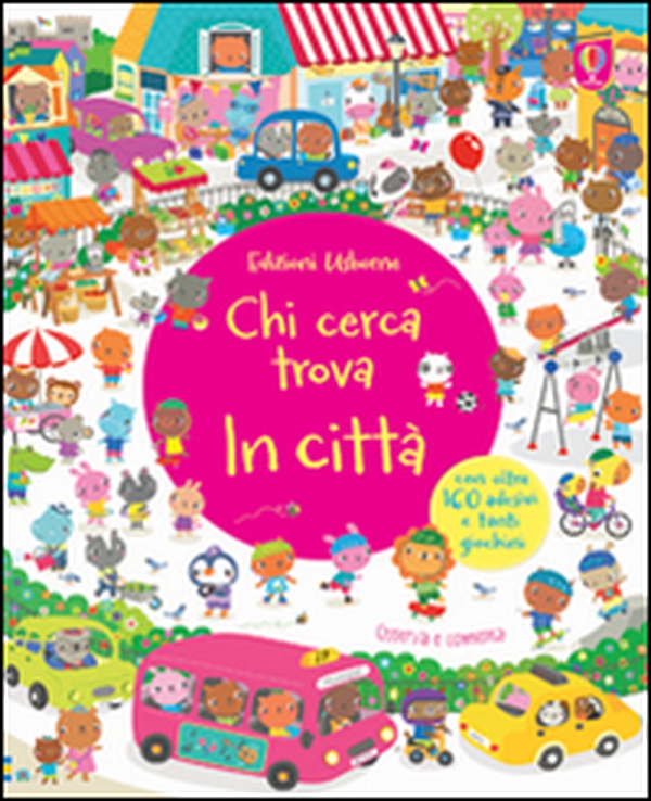 In città. Chi cerca trova. Con adesivi - Librerie.coop In città. Chi cerca trova. Con adesivi - Librerie.coop