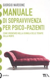 Manuale di sopravvivenza per psico-pazienti - Librerie.coop Manuale di sopravvivenza per psico-pazienti - Librerie.coop