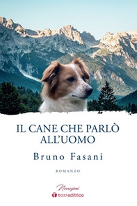 Il cane che parlò all'uomo - Librerie.coop