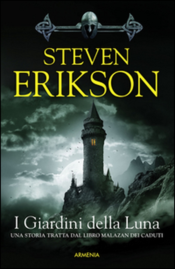 I giardini della luna. Una storia tratta dal libro Malazan dei Caduti - Vol. 1 - Librerie.coop I giardini della luna. Una storia tratta dal libro Malazan dei Caduti - Vol. 1 - Librerie.coop