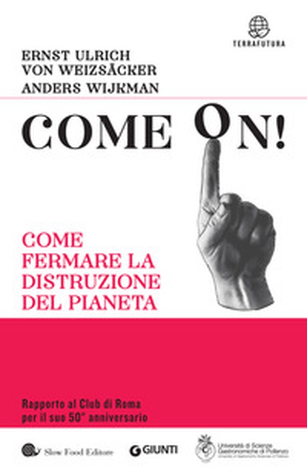 Come on! Come fermare la distruzione del pianeta - Librerie.coop Come on! Come fermare la distruzione del pianeta - Librerie.coop
