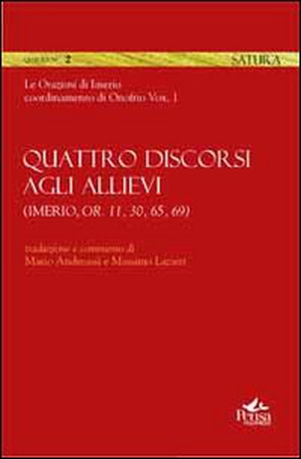 Quattro discorsi agli allievi (Imerio, Or. 11, 30, 65, 69) - Librerie.coop Quattro discorsi agli allievi (Imerio, Or. 11, 30, 65, 69) - Librerie.coop