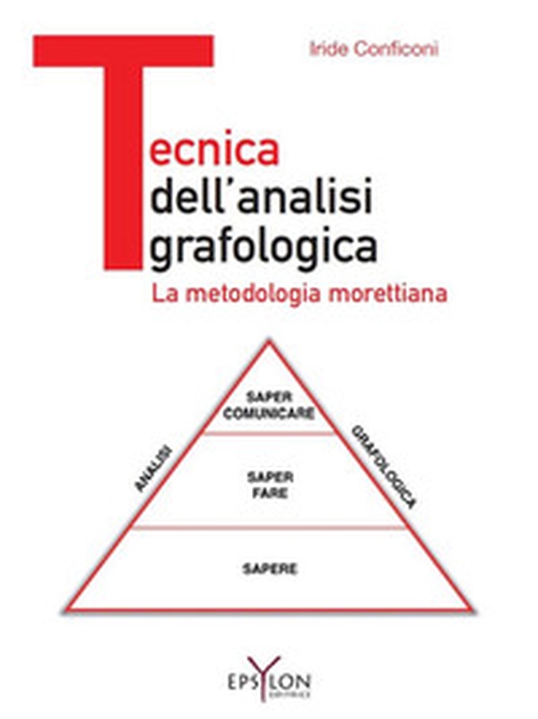 Tecnica dell'analisi grafologica. La metodologia morettiana - Librerie.coop Tecnica dell'analisi grafologica. La metodologia morettiana - Librerie.coop