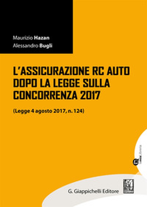 L'assicurazione RC auto dopo la legge sulla concorrenza 2017 (legge 4 agosto 2017, n. 124) - Librerie.coop