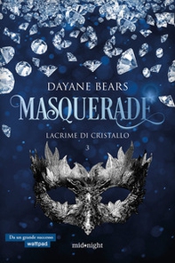 Lacrime di cristallo. Masquerade - Vol. 3 - Librerie.coop