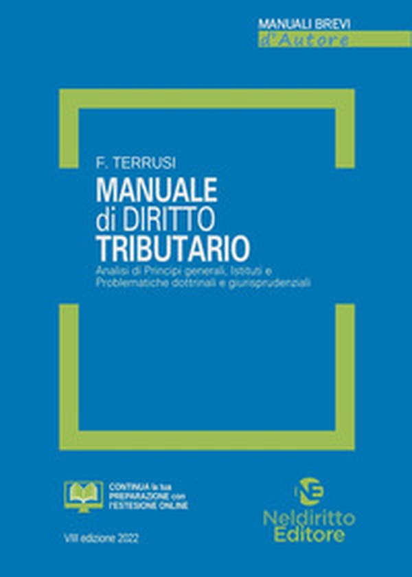 Manuale di diritto tributario. Analisi di principi generali, istituti e problematiche dottrinali e giurisprudenziali - Librerie.coop Manuale di diritto tributario. Analisi di principi generali, istituti e problematiche dottrinali e giurisprudenziali - Librerie.coop