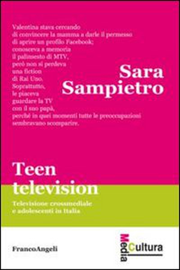 Teen television. Televisione crossmediale e adolescenti in Italia - Librerie.coop Teen television. Televisione crossmediale e adolescenti in Italia - Librerie.coop