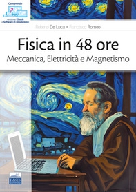 Fisica in 48 ore. Meccanica, elettricità e magnetismo - Librerie.coop