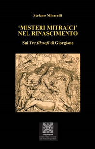 «Misteri mitraici» nel Rinascimento. Sui «Tre Filosofi» di Giorgione - Librerie.coop