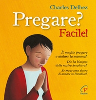 Pregare? Facile! - Librerie.coop Pregare? Facile! - Librerie.coop