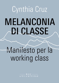 Melanconia di classe - Librerie.coop Melanconia di classe - Librerie.coop