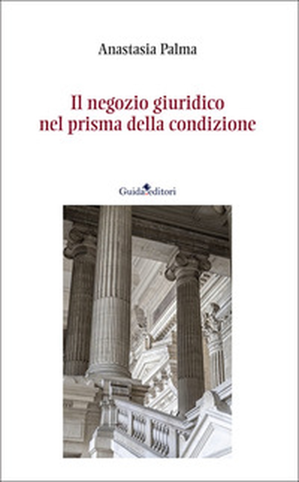Il negozio giuridico nel prisma della condizione - Librerie.coop