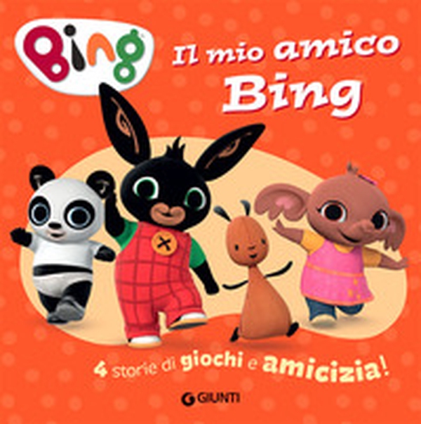 Il mio amico Bing. 4 storie di giochi e amicizia! - Librerie.coop Il mio amico Bing. 4 storie di giochi e amicizia! - Librerie.coop