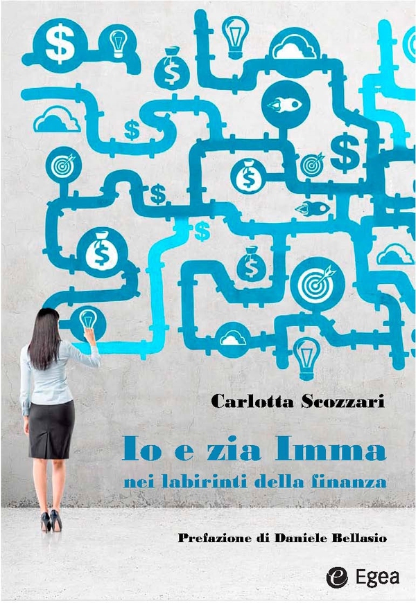 Io e zia Imma nei labirinti della finanza - Librerie.coop Io e zia Imma nei labirinti della finanza - Librerie.coop