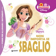 Non importa se sbaglio. Rapunzel - Librerie.coop Non importa se sbaglio. Rapunzel - Librerie.coop
