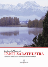 L'anti Zarathustra. Tempesta nel nulla di Giuseppe Antonio Borgese - Librerie.coop