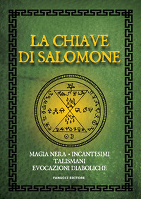 La chiave di Salomone. Magia nera, incantesimi, talismani, evocazioni diaboliche. Vecchia ediz. - Librerie.coop La chiave di Salomone. Magia nera, incantesimi, talismani, evocazioni diaboliche. Vecchia ediz. - Librerie.coop