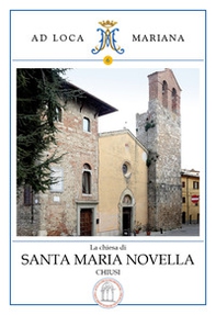 La chiesa di Santa Maria Novella in Chiusi - Librerie.coop