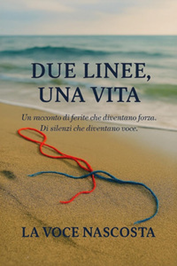 Due linee, una vita - Librerie.coop Due linee, una vita - Librerie.coop