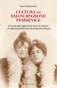 Cultura ed emancipazione femminile. Il Circolo delle Signorine di Torre de' Passeri e le riflessioni dell'onorevole Domenico Tinozzi - Librerie.coop