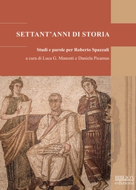 Settant'anni di storia. Studi e parole per Roberto Spazzali - Librerie.coop