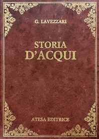 Storia d'Acqui (rist. anast. Acqui, 1878) - Librerie.coop Storia d'Acqui (rist. anast. Acqui, 1878) - Librerie.coop