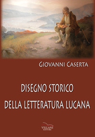 Disegno storico della letteratura lucana - Librerie.coop