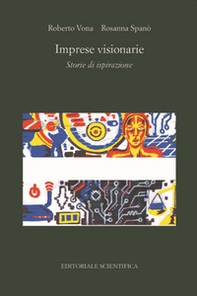 Imprese visionarie. Storie di ispirazione - Librerie.coop