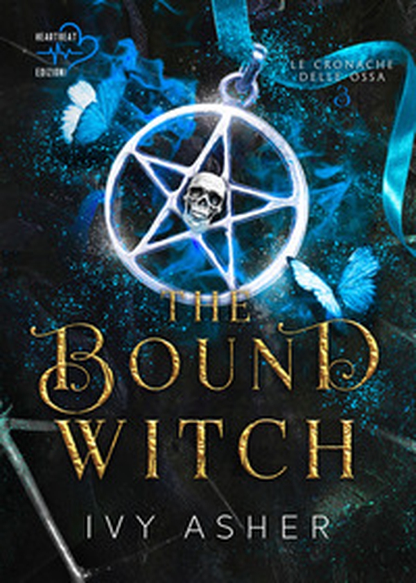 The Bound Witch. Le cronache delle ossa - Vol. 3 - Librerie.coop The Bound Witch. Le cronache delle ossa - Vol. 3 - Librerie.coop