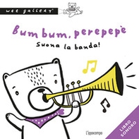Bum bum, perepepè. Suona la banda! - Librerie.coop