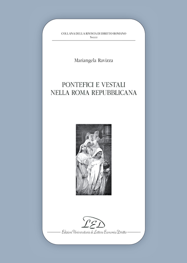 Pontefici e vestali nella Roma repubblicana - Librerie.coop Pontefici e vestali nella Roma repubblicana - Librerie.coop