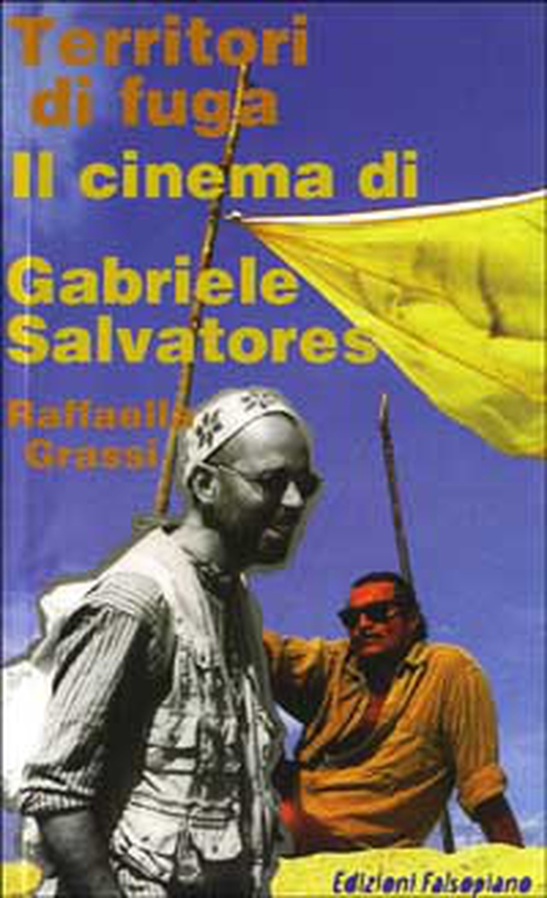 Territori di fuga. Il cinema di Gabriele Salvatores - Librerie.coop Territori di fuga. Il cinema di Gabriele Salvatores - Librerie.coop