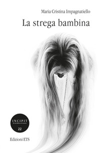 La strega bambina - Librerie.coop La strega bambina - Librerie.coop