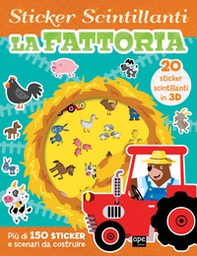 La fattoria. Gli sticker scintillanti - Librerie.coop